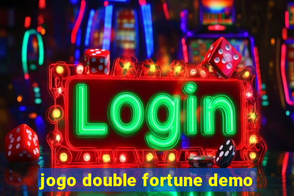 jogo double fortune demo